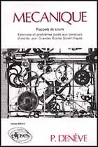 Couverture du livre « Mecanique (exercices corriges, rappels de cours) - 2e edition » de Philippe Deneve aux éditions Ellipses