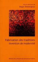 Couverture du livre « Fabrication des traditions. invention de modernite » de Dimitrije Collectif aux éditions Maison Des Sciences De L'homme