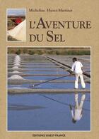 Couverture du livre « L'aventure du sel » de Huvet-Martinet M. aux éditions Ouest France