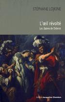 Couverture du livre « L'oeil révolté » de Stephane Lojkine aux éditions Jacqueline Chambon