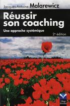 Couverture du livre « Reussir son coaching ; une approche systémique » de Malarewicz J-A. aux éditions Pearson