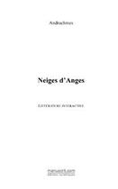 Couverture du livre « Neiges d'anges » de Andrachmes Alexandre aux éditions Editions Le Manuscrit