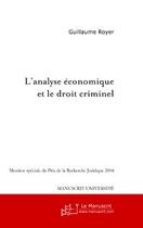 Couverture du livre « L'analyse economique et le droit criminel » de Guillaume Royer aux éditions Editions Le Manuscrit