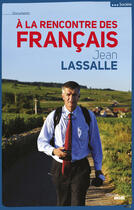 Couverture du livre « À la rencontre des français » de Jean Lassalle aux éditions Le Cherche-midi