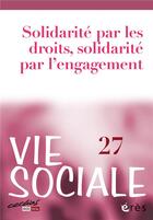 Couverture du livre « Vie sociale 27 - la solidarite par les droits et par l'engagement » de Bouqet Brigitte/Jaeg aux éditions Eres