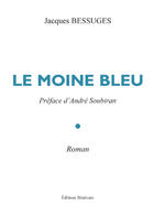 Couverture du livre « Le moine bleu » de Jacques Bessuges aux éditions Benevent