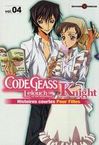 Couverture du livre « Code geass - knight for girls t.4 » de  aux éditions Delcourt