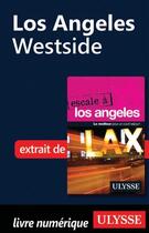 Couverture du livre « Los Angeles ; Westside » de  aux éditions Ulysse