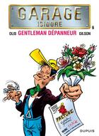 Couverture du livre « Garage Isidore Tome 6 ; gentleman dépanneur » de Olis et Gilson aux éditions Dupuis