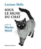 Couverture du livre « Sous le signe du chat » de Luciano Melis aux éditions Presses Du Chatelet