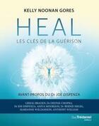 Couverture du livre « Heal ; les clés de la guérison » de Kelly Noonan Gores aux éditions Guy Trédaniel