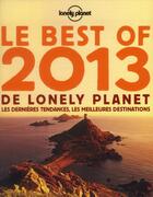 Couverture du livre « Le best of 2013 de Lonely Planet » de  aux éditions Lonely Planet France