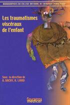 Couverture du livre « Les traumatismes visceraux de l enfant » de Bachy Bruno aux éditions Sauramps Medical