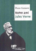 Couverture du livre « Notre ami Jules Verne » de Pierre Gamarra aux éditions Le Temps Des Cerises