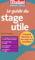 Couverture du livre « Le guide du stage utile » de Barbara Pasquier aux éditions L'etudiant