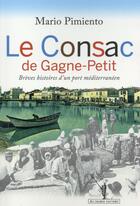 Couverture du livre « Le Consac de Gagne-Petit ; brèves histoires d'un port méditerranéen » de Mario Pimiento aux éditions Au Diable Vauvert