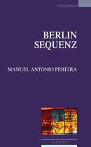 Couverture du livre « Berlin Sequenz » de Manuel Antonio Pereira aux éditions Espaces 34