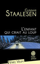 Couverture du livre « L'enfant qui criait au loup » de Gunnar Staalesen aux éditions Gaia Editions