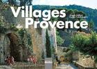 Couverture du livre « Les plus beaux villages de Provence » de Jacques Guillard et Pauline Pratelli-Rugiero aux éditions Declics