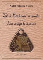 Couverture du livre « Et si Sephorah revenait... » de Andre Frederic Vignol aux éditions France Europe