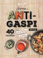 Couverture du livre « Cuisine anti-gaspi ; 40 recettes pour accommoder les restes » de Judith Clavel aux éditions Marie-claire