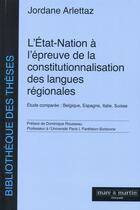 Couverture du livre « L'Etat-Nation à l'épreuve de la constitutionnalisation des langues régionales » de Jordane Arlettaz aux éditions Mare & Martin