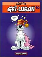 Couverture du livre « Gai-Luron T.10 ; Gai-Luron tire une tronche pas possible » de Gotlib aux éditions Fluide Glacial