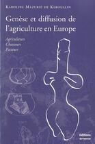 Couverture du livre « Genese Et Diffusion De L'Agriculture En Europe » de Mazurie De Keroualin aux éditions Errance