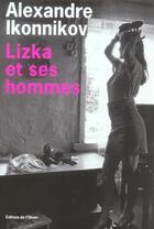 Couverture du livre « Lizka et ses hommes » de Alexandre Ikonnikov aux éditions Editions De L'olivier