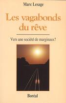 Couverture du livre « Les vagabonds du rêve » de Marc Lesage aux éditions Boreal