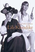 Couverture du livre « Lili Klondike t.3 » de Mylene Gilbert-Dumas aux éditions Vlb