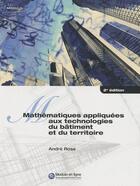 Couverture du livre « Mathématiques appliquées aux technologies du bâtiment et du territoire (2e édition) » de Andre Ross aux éditions Modulo