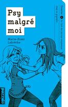 Couverture du livre « Psy malgré moi t.6 ; de l'art de passer inaperçue chez le gynéco » de Marie-Sissi Labreche aux éditions La Courte Echelle