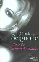 Couverture du livre « Eloge De La Nymphomanie » de Seignolle-C aux éditions Le Cercle