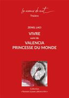 Couverture du livre « Vivre ; Valencia, princesse du monde » de Zenel Laci aux éditions Les Oiseaux De Nuit