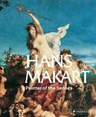 Couverture du livre « Hans makart painter of the senses » de Husslein-Arco A aux éditions Prestel