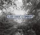 Couverture du livre « Elger esser combray 2005-2016 » de Elger Esser aux éditions Schirmer Mosel