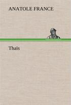 Couverture du livre « Thais » de Anatole France aux éditions Tredition