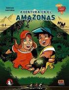 Couverture du livre « Aventura en el Amazonas » de Daniel Lucas et Andre Caliman aux éditions Edinumen