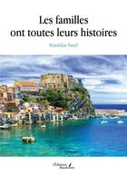 Couverture du livre « Les familles ont toutes leurs histoires » de Stanislas Sand aux éditions Baudelaire