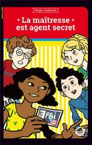 Couverture du livre « La maîtresse est agent secret » de Roger Judenne aux éditions Oskar