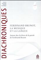 Couverture du livre « Ferdinand brunot, la musique et la langue - autour des archives de la parole de ferdinand brunot » de  aux éditions Sorbonne Universite Presses