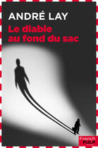 Couverture du livre « Le diable est au fond du sac » de Andre Lay aux éditions French Pulp