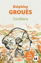 Couverture du livre « Cordillera » de Delphine Groues aux éditions A Vue D'oeil