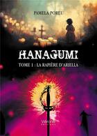 Couverture du livre « Hanagumi t.1 : la rapière d'Ariella » de Pamela Poreu aux éditions Verone