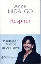 Couverture du livre « Respirer » de Anne Hidalgo aux éditions L'observatoire