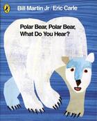 Couverture du livre « Polar Bear, Polar Bear, What Do You Hear? » de Martin Jr & Carle aux éditions Children Pbs