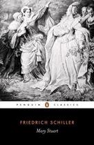 Couverture du livre « Mary Stuart » de Friedrich Schiller aux éditions Penguin Books Ltd Digital