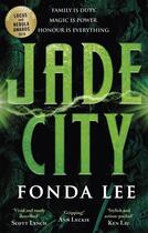 Couverture du livre « JADE CITY - FAMILY IS DUTY. MAGIC IS POWER. HONOUR IS EVERYTHING. » de Fonda Lee aux éditions Orbit Uk