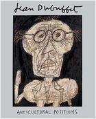 Couverture du livre « Jean dubuffet: anticultural positions » de Mark Rosenthal aux éditions Rizzoli